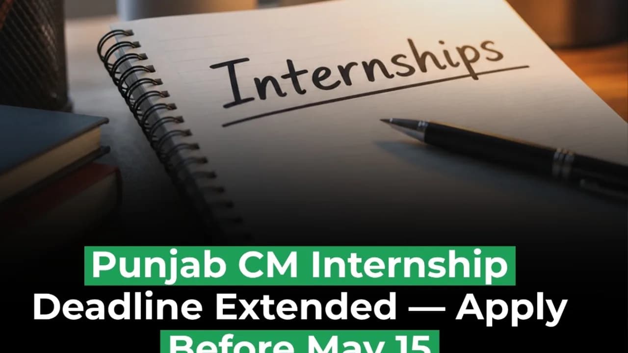 Punjab CM Internship Deadline Extended – Apply Now