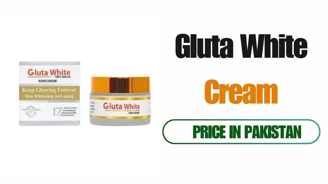 Gluta White Cream Price in Pakistan: A Practical Buying Guide (2026)
