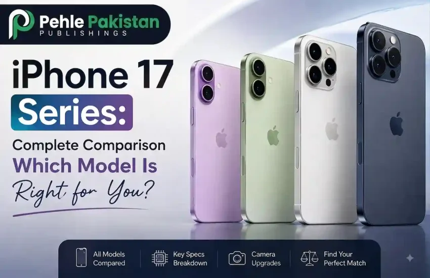 iPhone 17 Series Complete Comparison Which Model Is Right for You